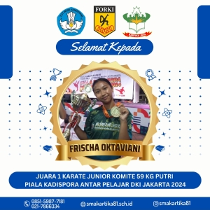 FRISCHA OKTAVIANI - JUARA 1 KARATE JUNIOR KOMITE 59KG PUTRI PIALA KADISPORA ANTAR PELAJAR DKI JAKARTA 2024